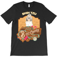 Mom T  Shirt Shih Tzu Longer Hair Best Coffee   Dog Owner Coffee Lover T-shirt | Artistshot