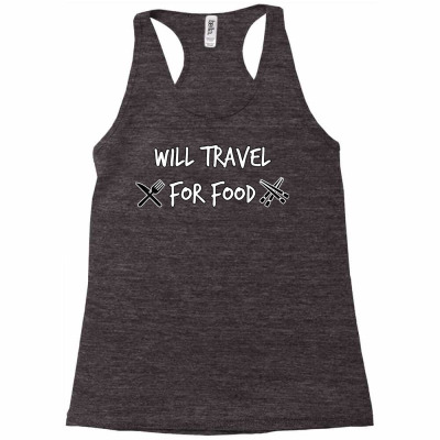 Food And Travel Clothing For Foodies T Shirt Racerback Tank Designed By Jaycemadi
