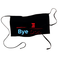 Vote Biden To Say Bye Don Quotes Waist Apron | Artistshot