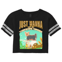 Yorkshire Terrier T  Shirt Dog Owner, Just Wanna Pet My Yorkshire Terr Scorecard Crop Tee | Artistshot