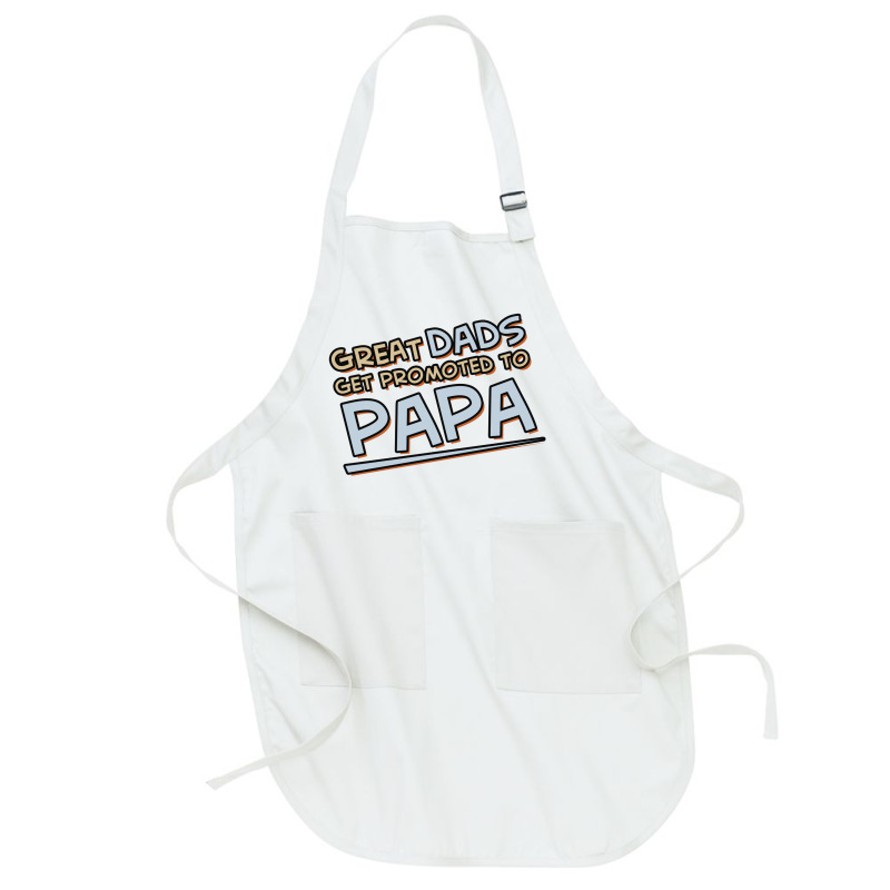 Great Dads Get Promoted To Papa Full-length Apron | Artistshot