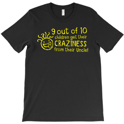 Uncle 9 Out Of 10 Children Craziness From T-shirt Designed By Bimtwins