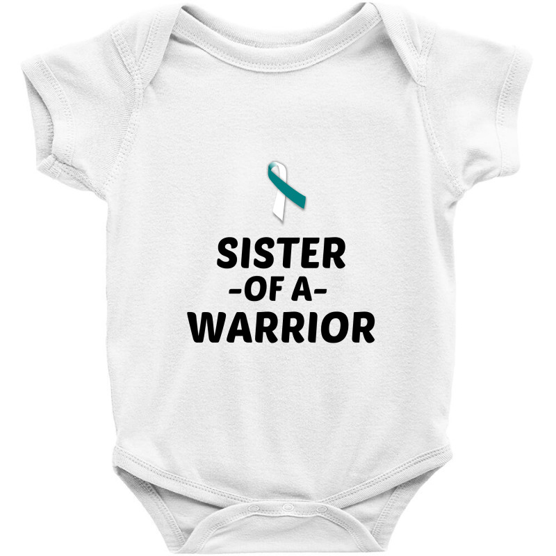 Sister Of A Warrior Cervical Cancer Awareness Baby Bodysuit | Artistshot