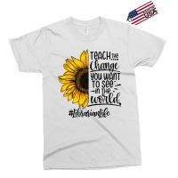 Teacher The Change You Want To See In The World ##librarianlife Exclusive T-shirt | Artistshot