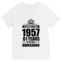 November 1957 61 Years Of Being Awesome V-neck Tee | Artistshot