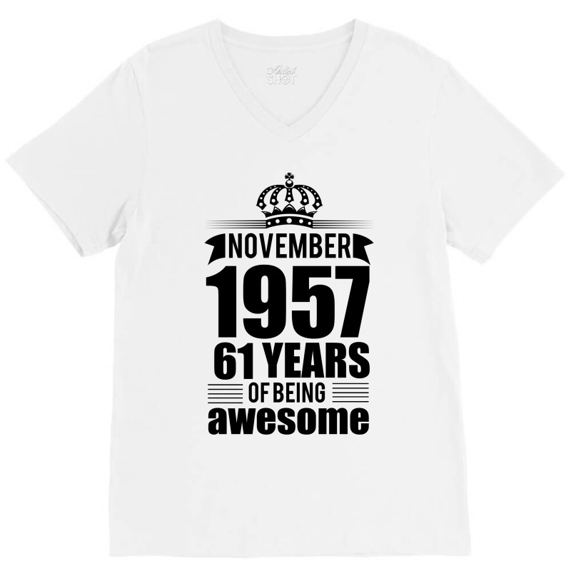 November 1957 61 Years Of Being Awesome V-neck Tee | Artistshot