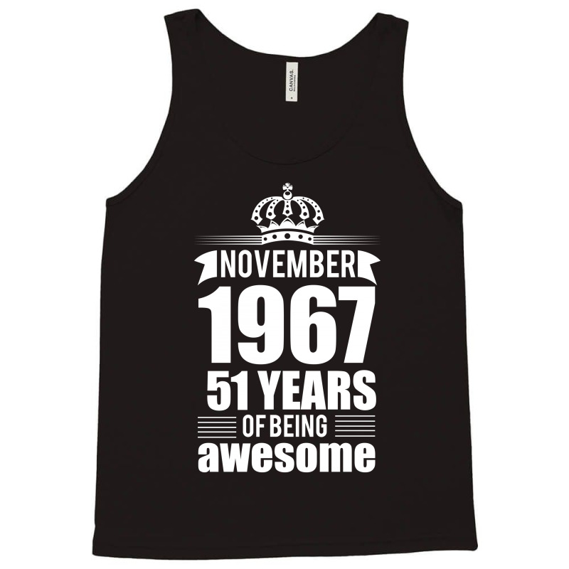 November 1967 51 Years Of Being Awesome Tank Top | Artistshot