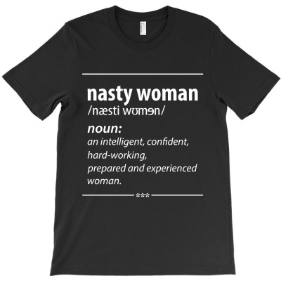Nasty Woman Noun T-shirt Designed By Conco335@gmail.com