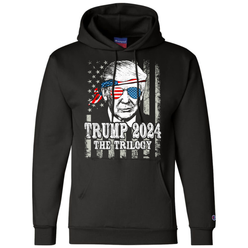 Trump 2024 The Trilogy Champion Hoodie | Artistshot