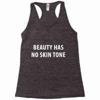 Beauty Has No Skin Tone [tb] Racerback Tank | Artistshot