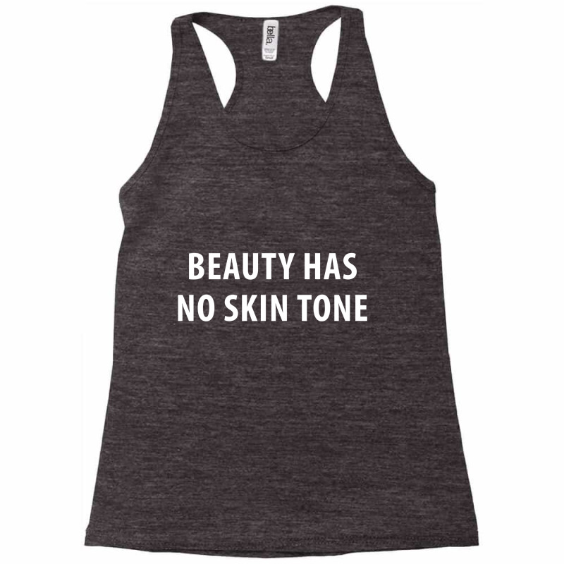 Beauty Has No Skin Tone [tb] Racerback Tank | Artistshot