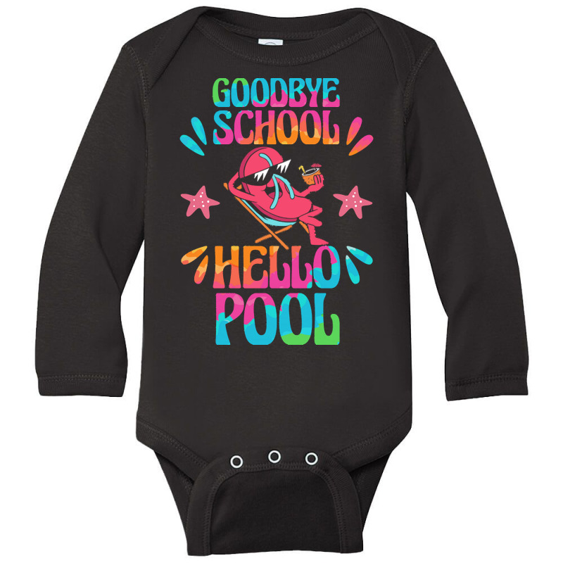 Goodbye School Hello Pool T  Shirt Goodbye School Hello Pool T  Shirtb Long Sleeve Baby Bodysuit | Artistshot