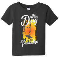 Just Another Day In Paradise T  Shirt Just Another Day In Paradise T Baby Tee | Artistshot