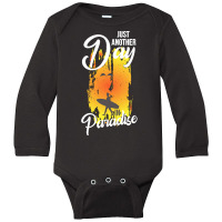 Just Another Day In Paradise T  Shirt Just Another Day In Paradise T Long Sleeve Baby Bodysuit | Artistshot