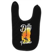 Just Another Day In Paradise T  Shirt Just Another Day In Paradise T Baby Bibs | Artistshot