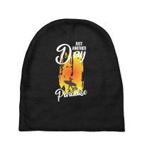 Just Another Day In Paradise T  Shirt Just Another Day In Paradise T Baby Beanies | Artistshot