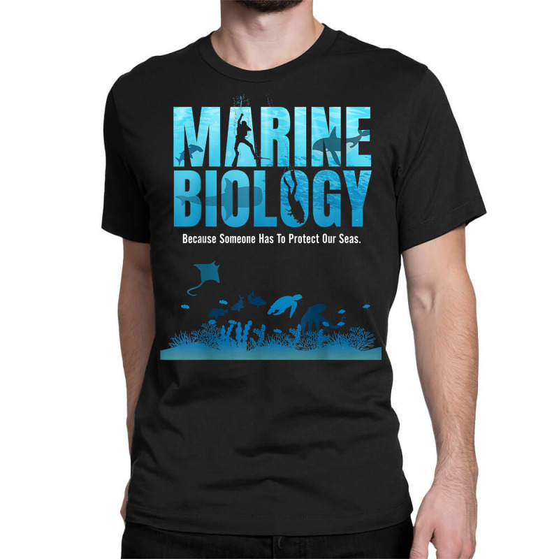 Marine Biology Shirt For Marine Biologists Ecologists Gift T Shirt Classic T-shirt | Artistshot