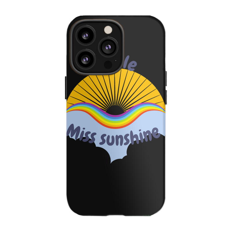 Little Miss Sunshine T  Shirt Little Miss Sunshine T  Shirt Iphone 13 Pro Case | Artistshot