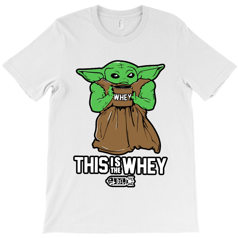 This Is The Whey T-shirt | Artistshot