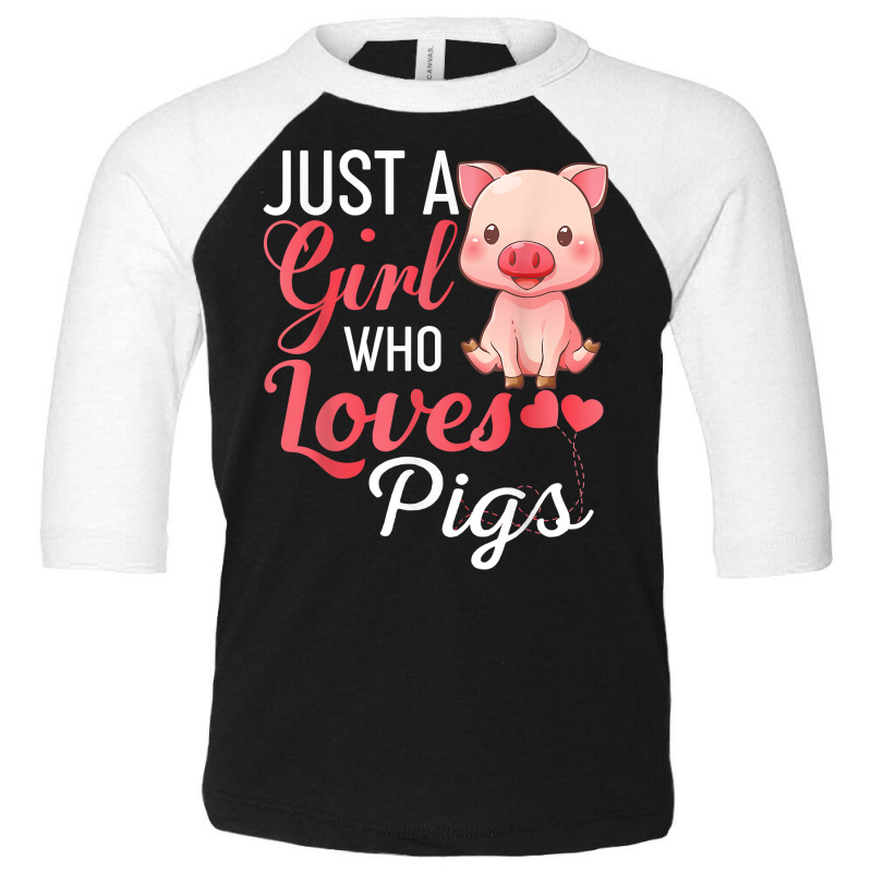 Just A Girl Who Loves Pigs Shirt Funny Pig Gift T Shirt Toddler 3/4 Sleeve Tee | Artistshot