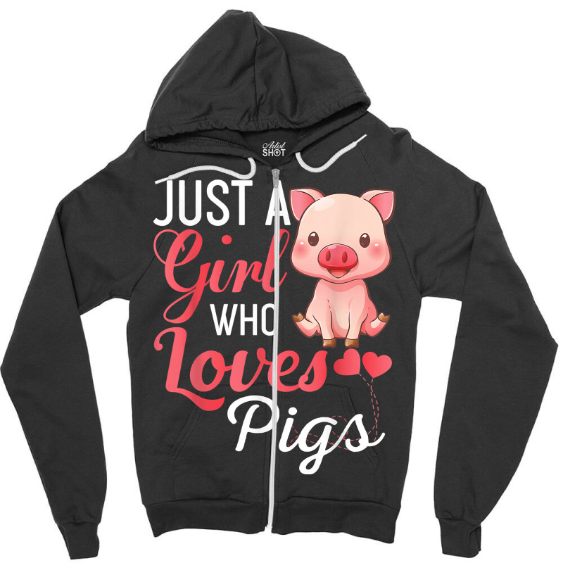 Just A Girl Who Loves Pigs Shirt Funny Pig Gift T Shirt Zipper Hoodie | Artistshot