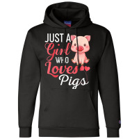 Just A Girl Who Loves Pigs Shirt Funny Pig Gift T Shirt Champion Hoodie | Artistshot