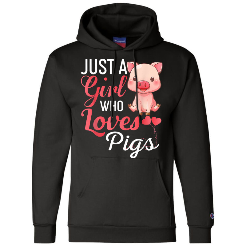 Just A Girl Who Loves Pigs Shirt Funny Pig Gift T Shirt Champion Hoodie | Artistshot