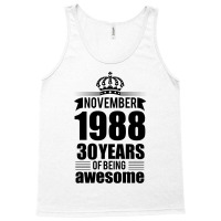 November 1988 30 Years Of Being Awesome Tank Top | Artistshot