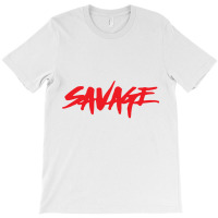 Savage T-shirt | Artistshot