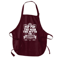 Pop Pop The Man The Myth The Legend Medium-length Apron | Artistshot