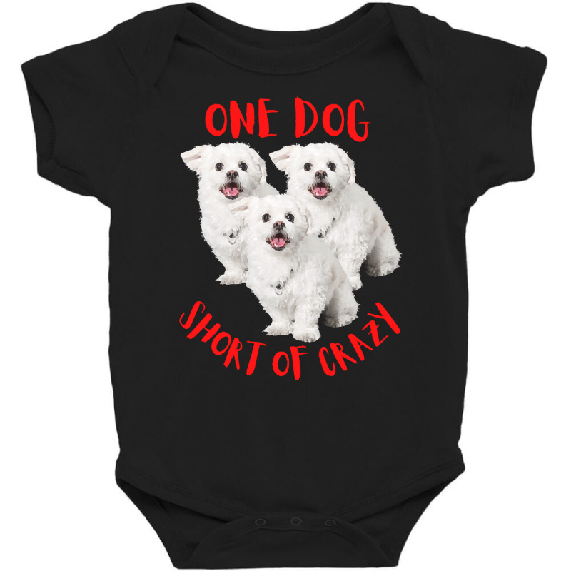 One Dog Short Of Crazy T  Shirtone Dog Short Of Crazy T  Shirt (13) Baby Bodysuit | Artistshot