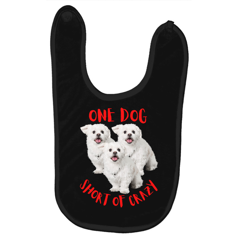 One Dog Short Of Crazy T  Shirtone Dog Short Of Crazy T  Shirt (13) Baby Bibs | Artistshot