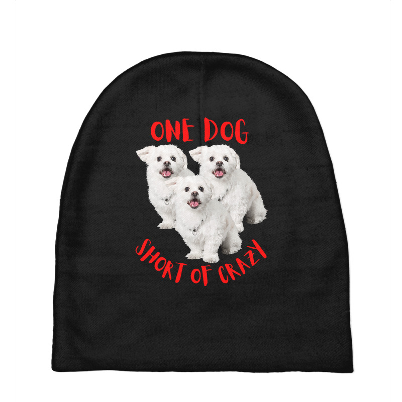 One Dog Short Of Crazy T  Shirtone Dog Short Of Crazy T  Shirt (13) Baby Beanies | Artistshot