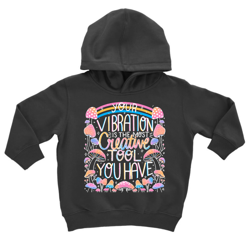 Mushroom Design T  Shirt Your Vibration T  Shirt Toddler Hoodie by gamblerconspiracy | Artistshot