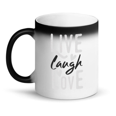 Live Laugh Love Magic Mug Designed By Lisart