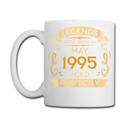 Birthday Legends Were Born In May 1995 T Shirt Coffee Mug Designed By Tarafeli