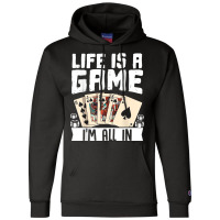 Life Is A Game Im All In Funny Poker Texas Holdem T Shirt Champion Hoodie | Artistshot