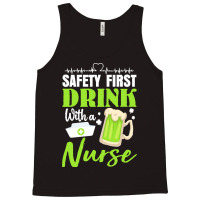 Unknown Drink With A Nurse Safety First T  Shirt Safety First Drink Wi Tank Top | Artistshot