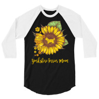 Yorkshire Terrier Mom T  Shirt S U N F L O W E R Y O R K S H I R E T E 3/4 Sleeve Shirt | Artistshot