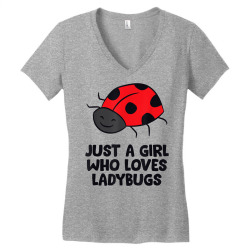 just a girl who loves ladybugs t shirt Women's V-Neck T-Shirt | Artistshot