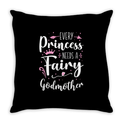 Every Princess Needs A Fairy Godmother T Shirt Throw Pillow Designed By Men.adam