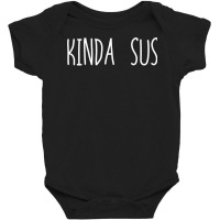 Impostor Shirt Kinda Sus Pullover Hoodie ,black ,small Baby Bodysuit | Artistshot