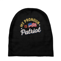 Funny Republican My Pronoun Is Patriot Conservative T Shirt Baby Beanies | Artistshot