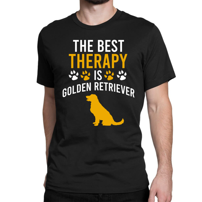 The Best Therapy Is Golden Retriever Classic T-shirt by Cypryanus | Artistshot