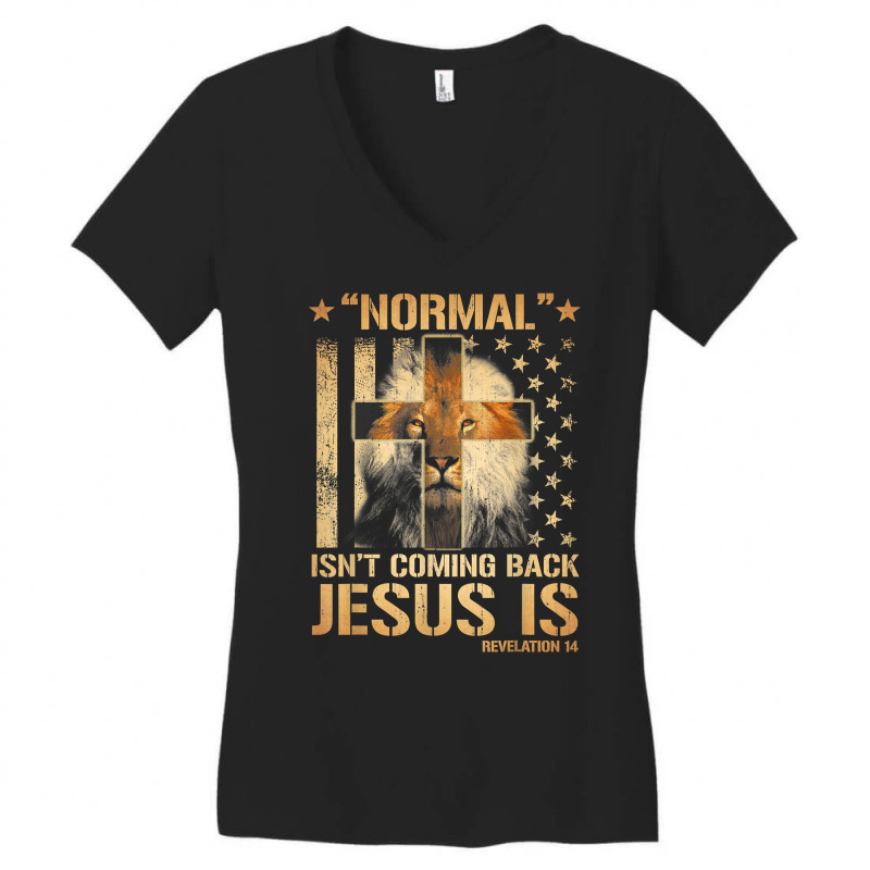 Normal Isn't Coming Back Jesus Is Revelation 14 T Shirt Women's V-Neck T-Shirt by atereabag | Artistshot