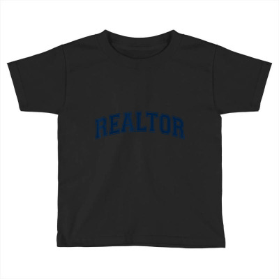 Realtor Real Estate Agent Broker Varsity Style T Shirt Toddler T-shirt Designed By Natallila
