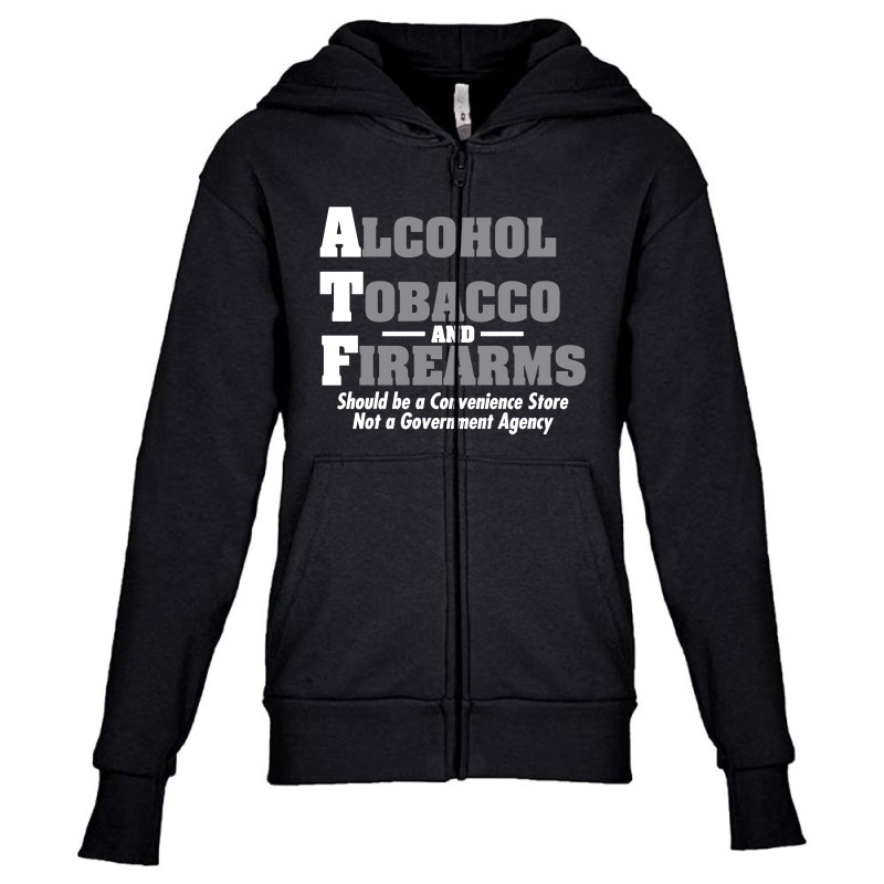 Alcohol, Tobacco And Firearms Should Be A Convenience Store, Not A Gov Youth Zipper Hoodie by Woodrof | Artistshot