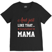 Homeschool Mama - Gift Back To School Funny V-neck Tee | Artistshot