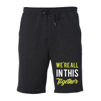 We're All In This Together  - Gift Back To School Funny Fleece Short | Artistshot