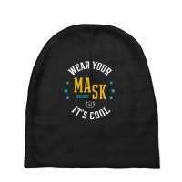 Wear Your Mask Because It's Cool - Gift Back To School Funny Baby Beanies | Artistshot